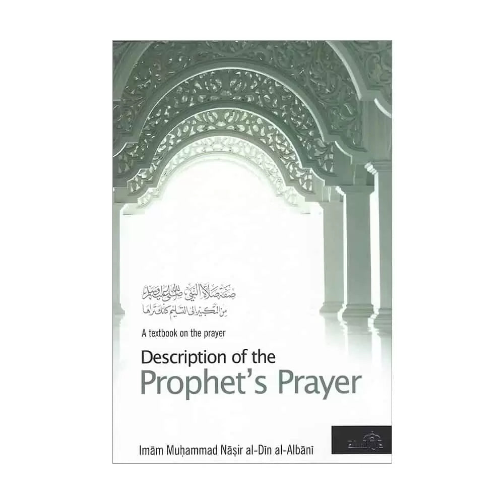 Description of the Prophet’s Prayer By Shaykh Al-Albani