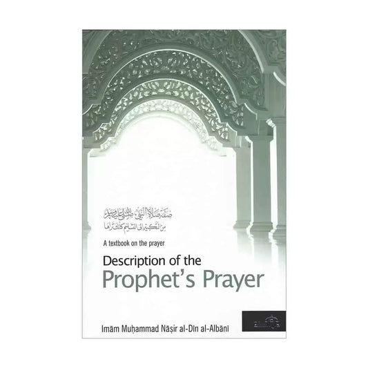 Description of the Prophet’s Prayer By Shaykh Al-Albani