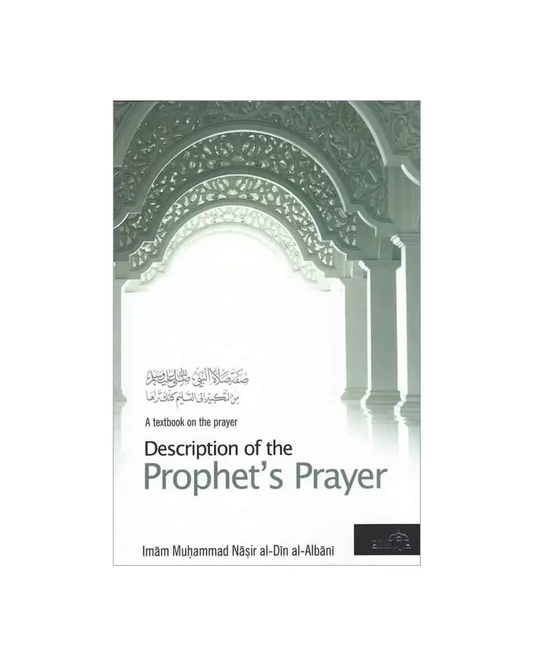 Description of the Prophet’s Prayer By Shaykh Al-Albani